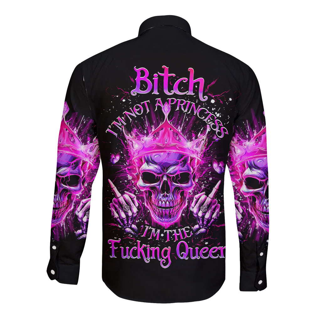 Queen Skull Long Sleeve Button Shirt Bitch I'm Not A Princess I'm The Fucking Queen - Wonder Print Shop