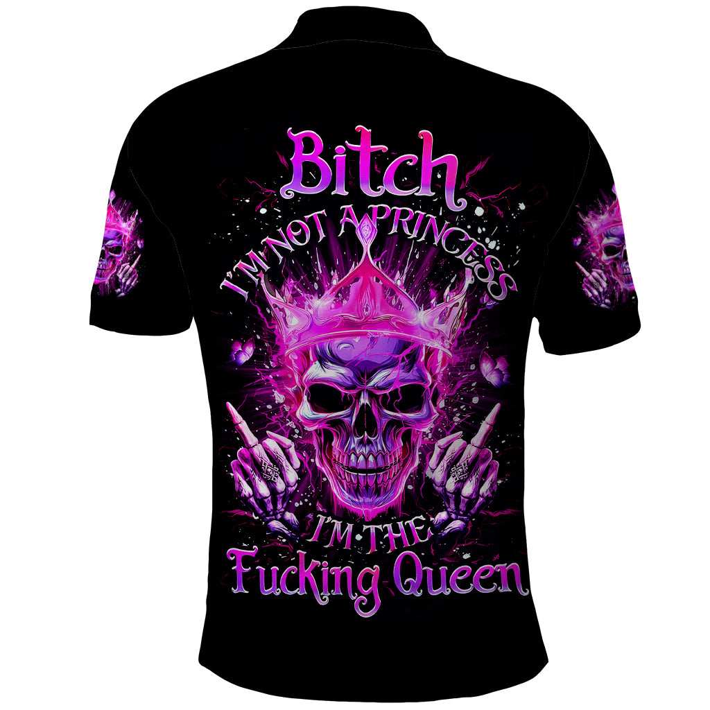 Queen Skull Polo Shirt Bitch I'm Not A Princess I'm The Fucking Queen - Wonder Print Shop