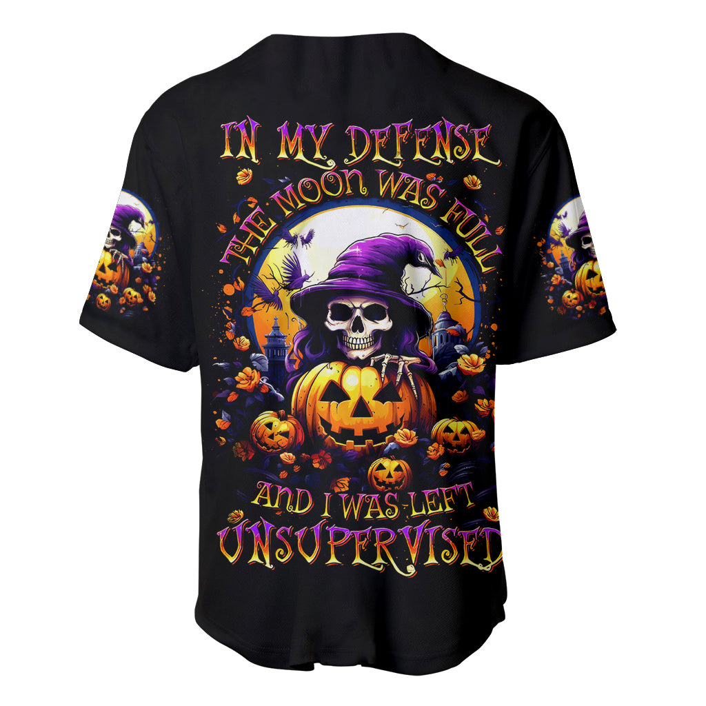 Pumpkin Witch Skull Baseball Jersey In My Defense The Moon Was Full And I Was Left Unsupervided - Wonder Print Shop