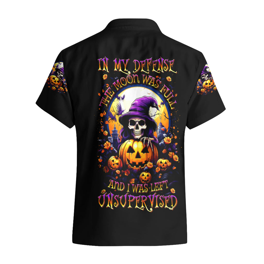 Pumpkin Witch Skull Hawaiian Shirt In My Defense The Moon Was Full And I Was Left Unsupervided - Wonder Print Shop