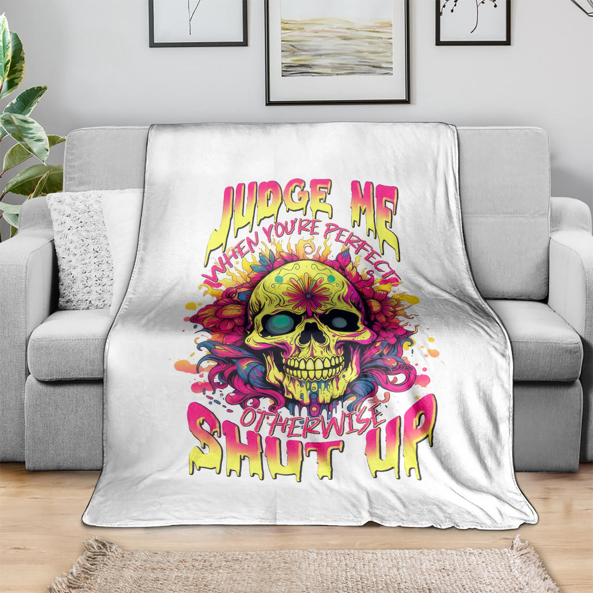 flower-skull-blanket-judge-me-when-youre-perfect-otherwise-shut-up