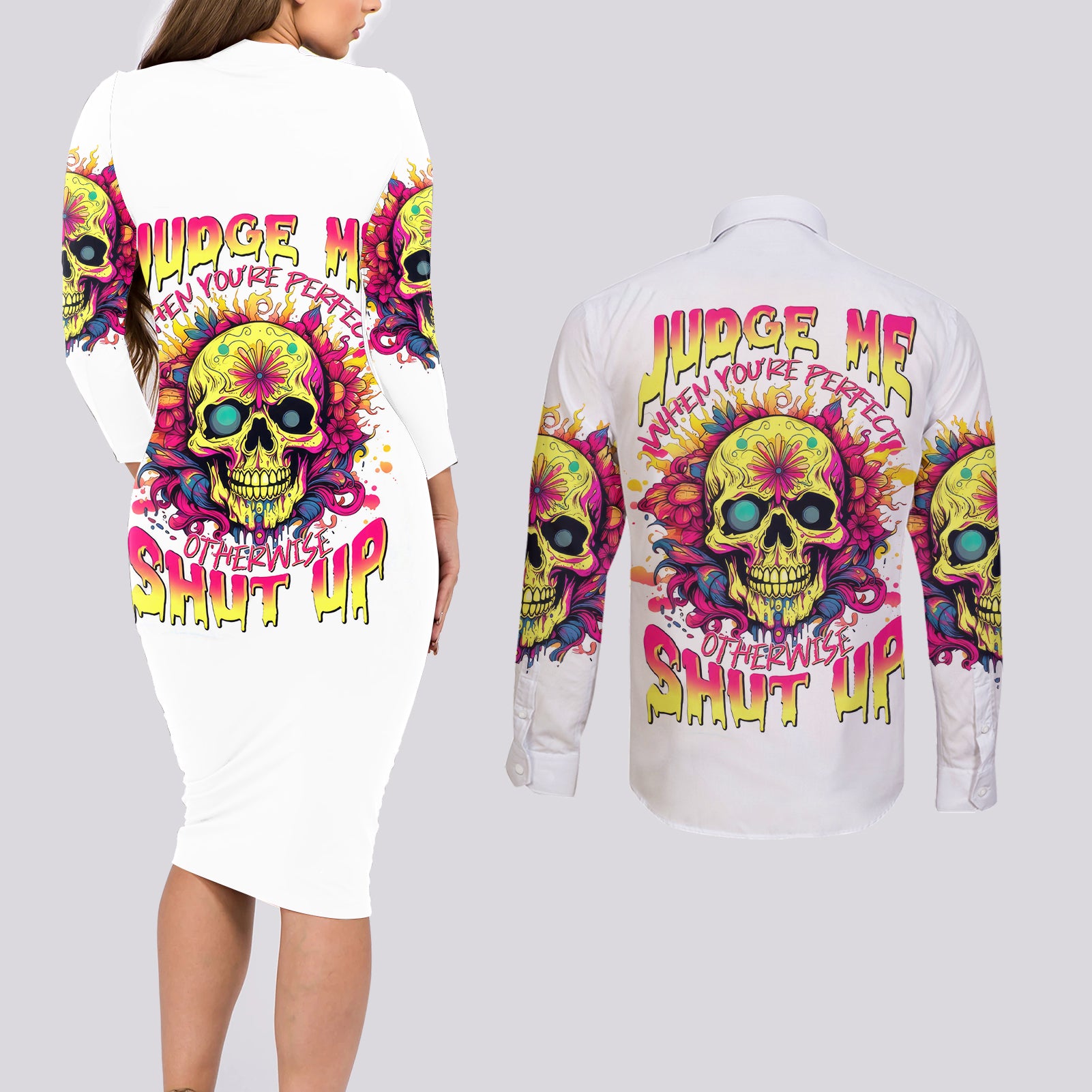 Flower Skull Couples Matching Long Sleeve Bodycon Dress and Long Sleeve Button Shirt Judge Me When You're Perfect Otherwise Shut Up - Wonder Print Shop