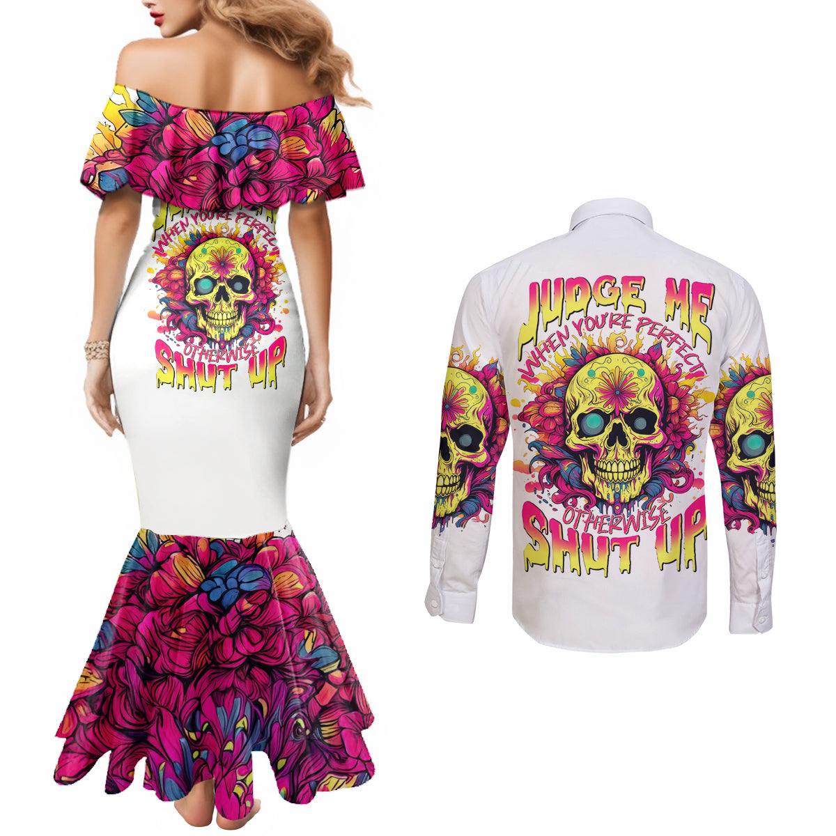 Flower Skull Couples Matching Mermaid Dress and Long Sleeve Button Shirt Judge Me When You're Perfect Otherwise Shut Up