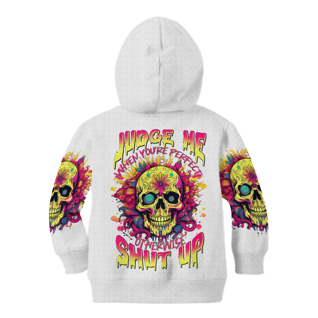 Flower Skull Kid Hoodie Judge Me When You 're Perfect Otherwise Shut Up - Wonder Print Shop