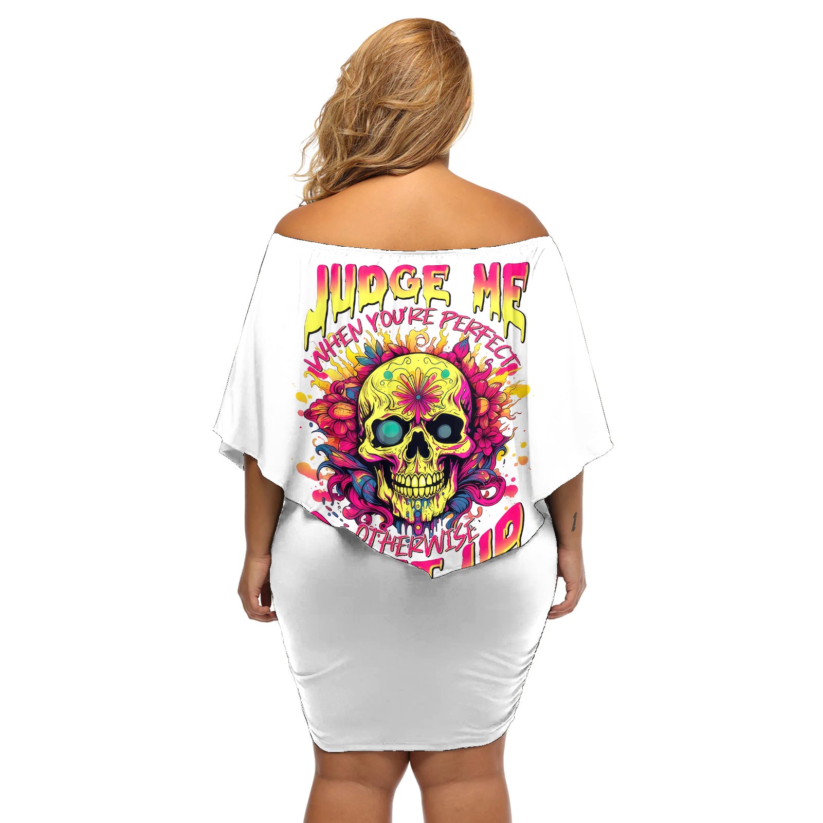 Flower Skull Off Shoulder Short Dress Judge Me When You're Perfect Otherwise Shut Up - Wonder Print Shop