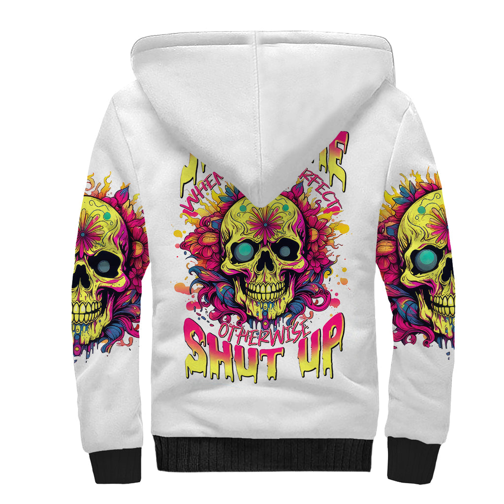 Flower Skull Sherpa Hoodie Judge Me When You 're Perfect Otherwise Shut Up - Wonder Print Shop