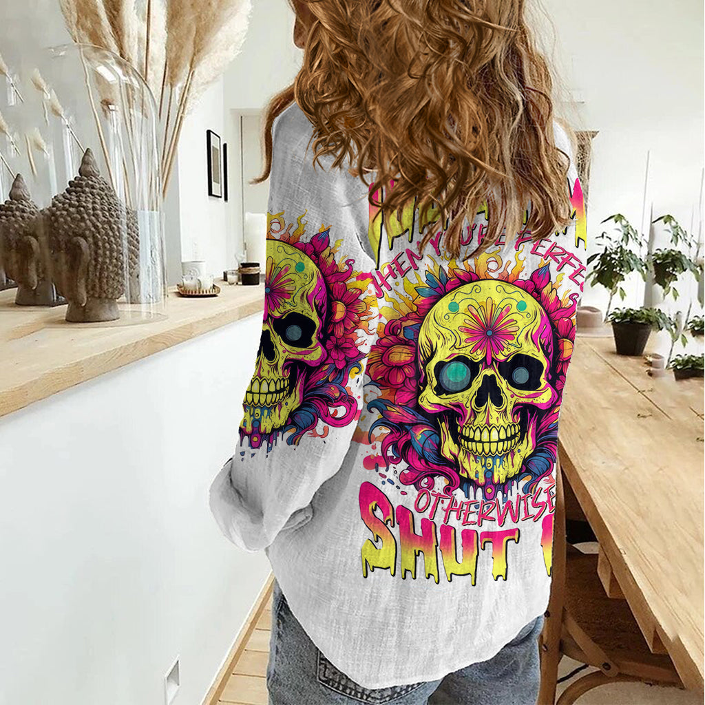 Flower Skull Women Casual Shirt Judge Me When You're Perfect Otherwise Shut Up