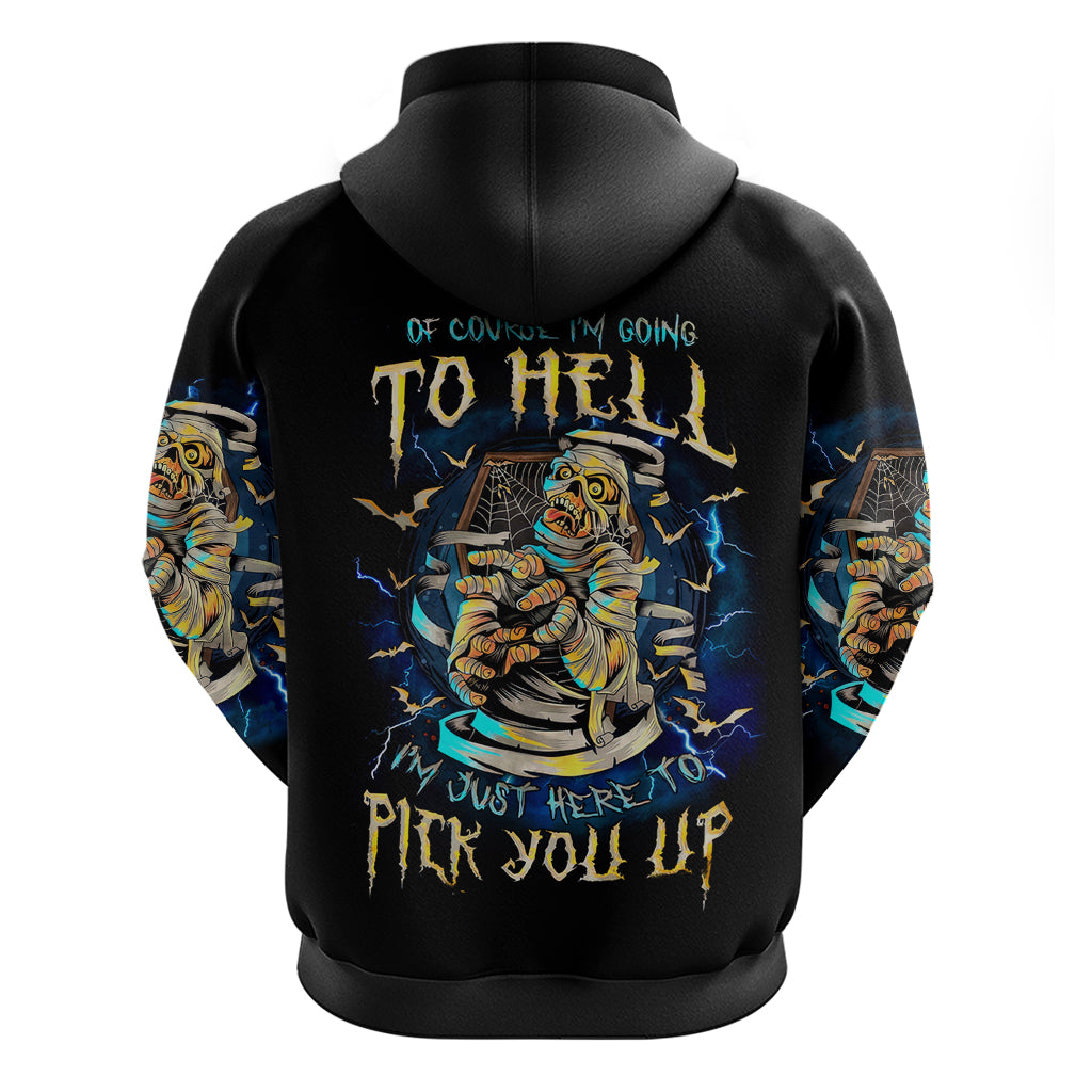 Mummy Skull Zip Hoodie I'm Going To Hell to Pick You Up