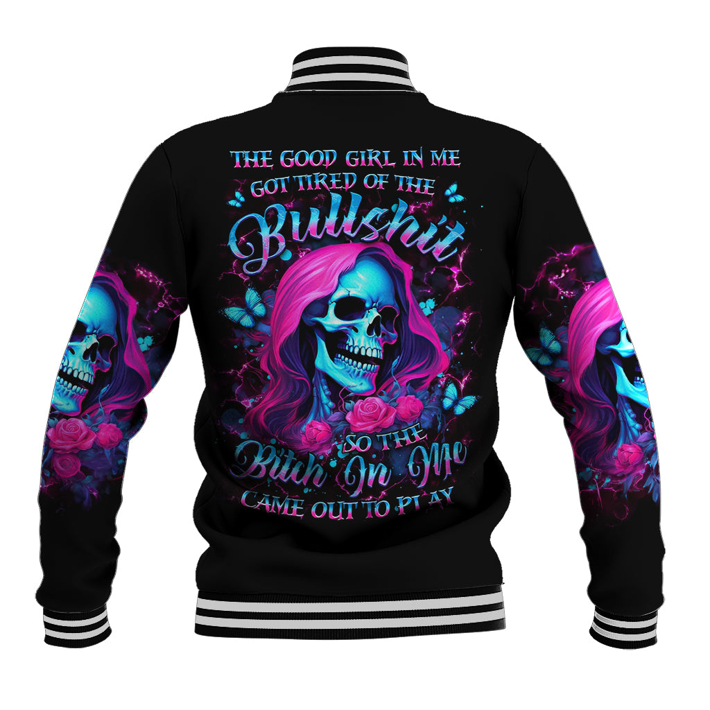 Witch Skull Baseball Jacket The Good Girl In Me Got Tired Of The Bullshit - Wonder Print Shop