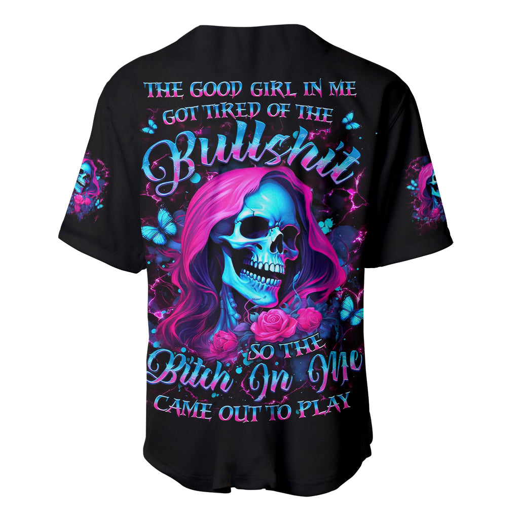 Witch Skull Baseball Jersey The Good Girl In Me Got Tired Of The Bullshit - Wonder Print Shop