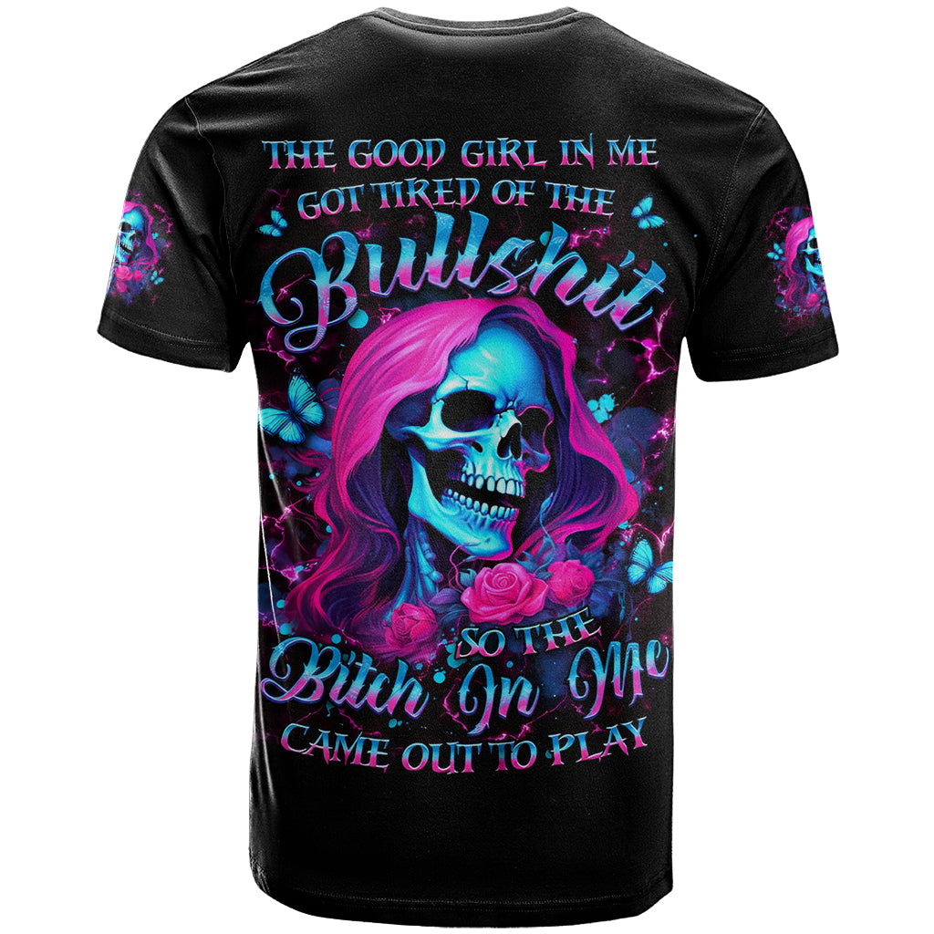 Witch Skull T Shirt The Good Girl In Me Got Tired Of The Bullshit