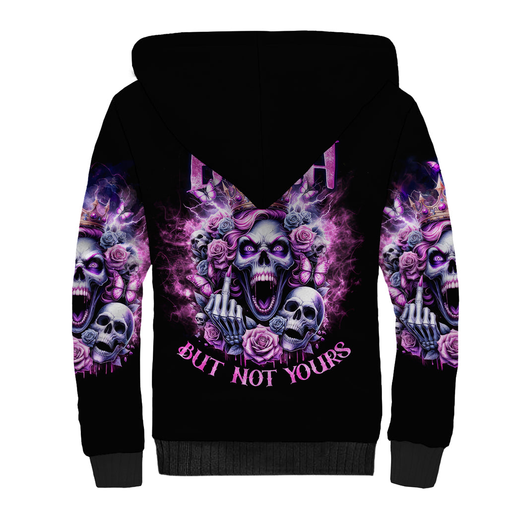 Queen Skull Sherpa Hoodie Yes I'm A Bitch But Not Yours - Wonder Print Shop