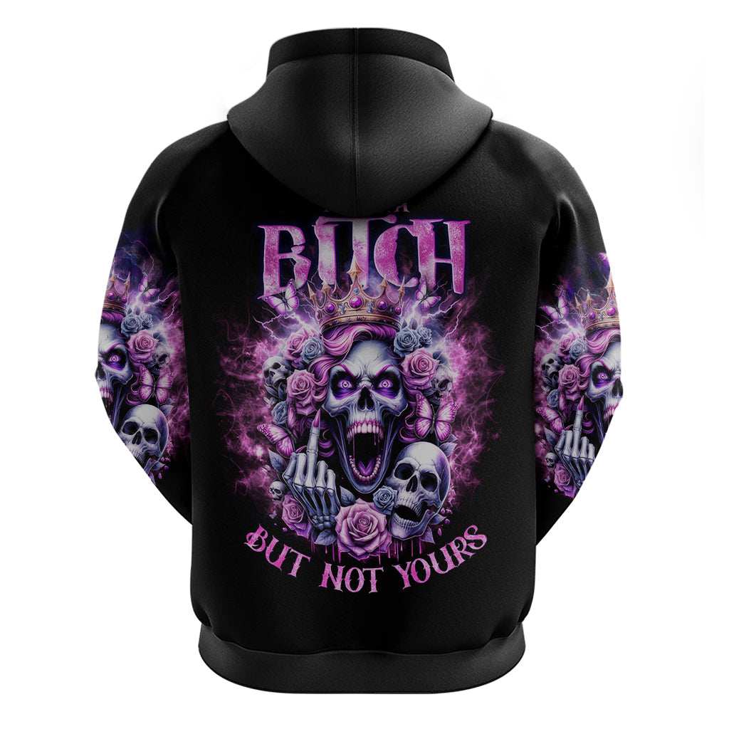 Queen Skull Zip Hoodie Yes I'm A Bitch But Not Yours