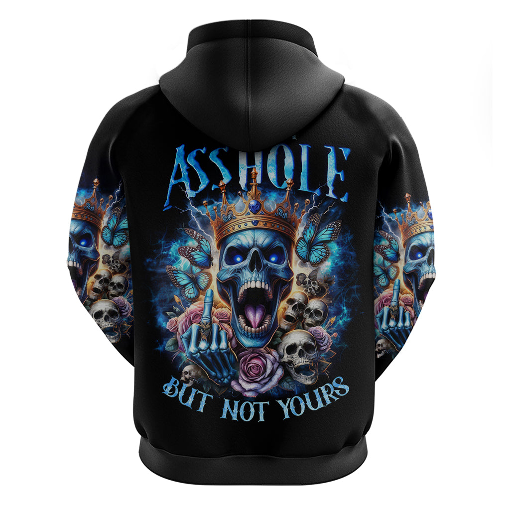 King Skull Hoodie Yes I'm Asshole But Not Yours - Wonder Print Shop