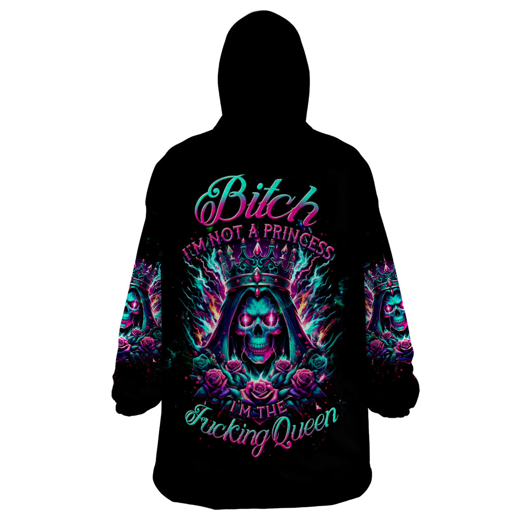 Queen Skull Wearable Blanket Hoodie Bitch I'm Not A Princess I'm The Fucking Queen