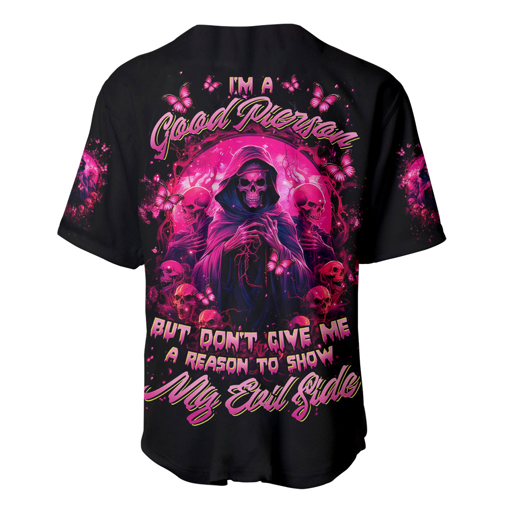 Reaper Skull Baseball Jersey I'm A Good Person But Don't Give Me A Reason To Show My Evil - Wonder Print Shop