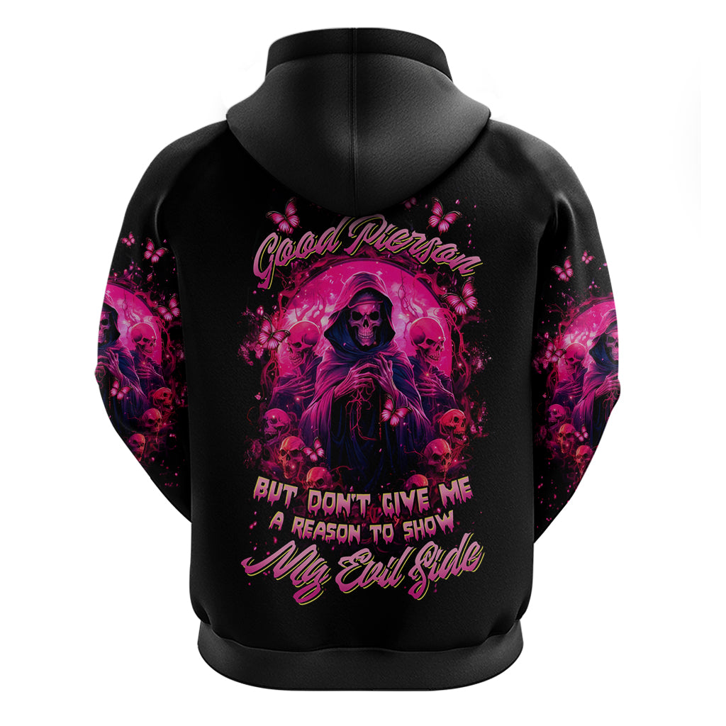 Reaper Skull Hoodie I'm A Good Person But Don't Give Me A Reason To Show My Evil - Wonder Print Shop