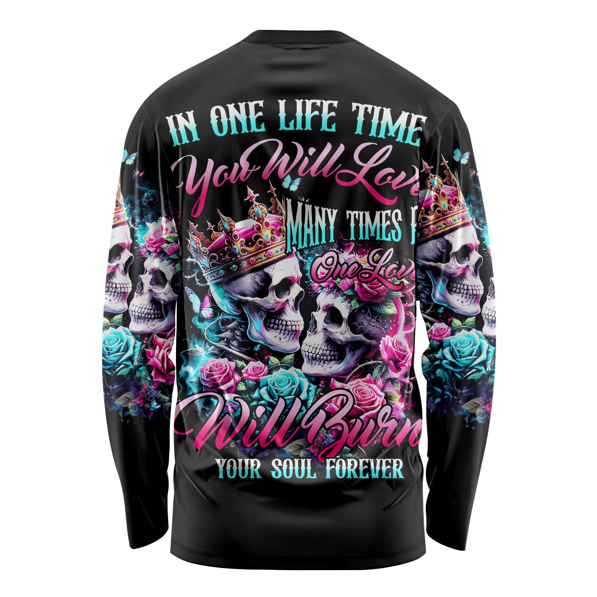 Couple Skull Long Sleeve Shirt In One Life Time You Will Love Many Time But One Love - Wonder Print Shop