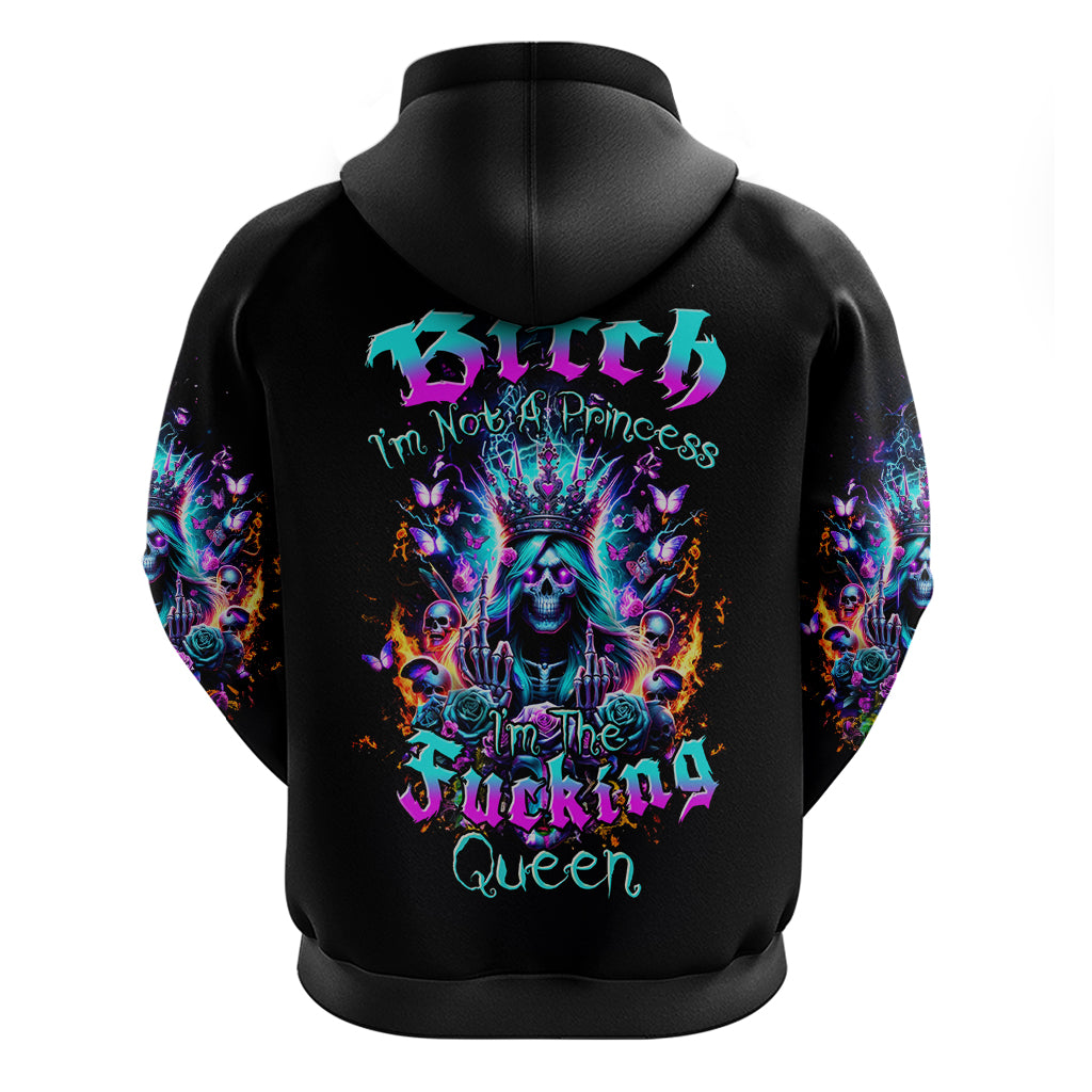 Queen Skull Zip Hoodie Bitch I'm Not A Princess I'm The Fucking Queen