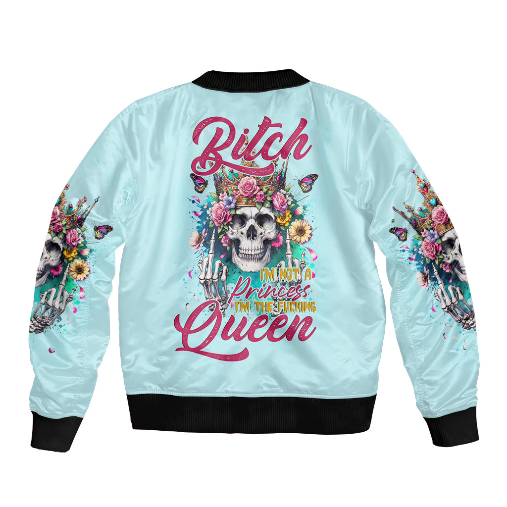 Skull Fairy Bomber Jacket Bitch I'm Not A Princess I'm The Fucking Queen - Wonder Print Shop