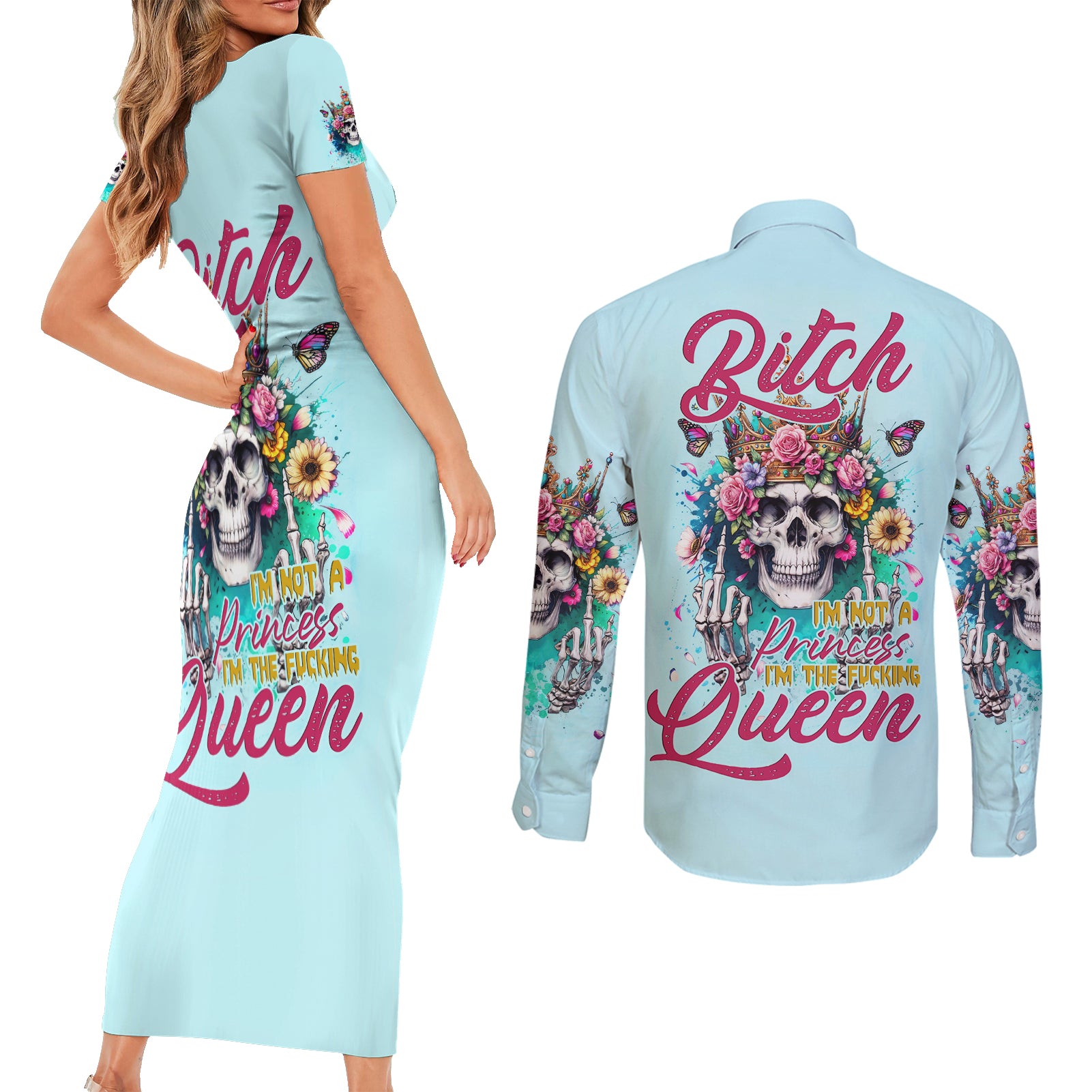 Skull Fairy Couples Matching Short Sleeve Bodycon Dress and Long Sleeve Button Shirt Bitch I'm Not A Princess I'm The Fucking Queen - Wonder Print Shop