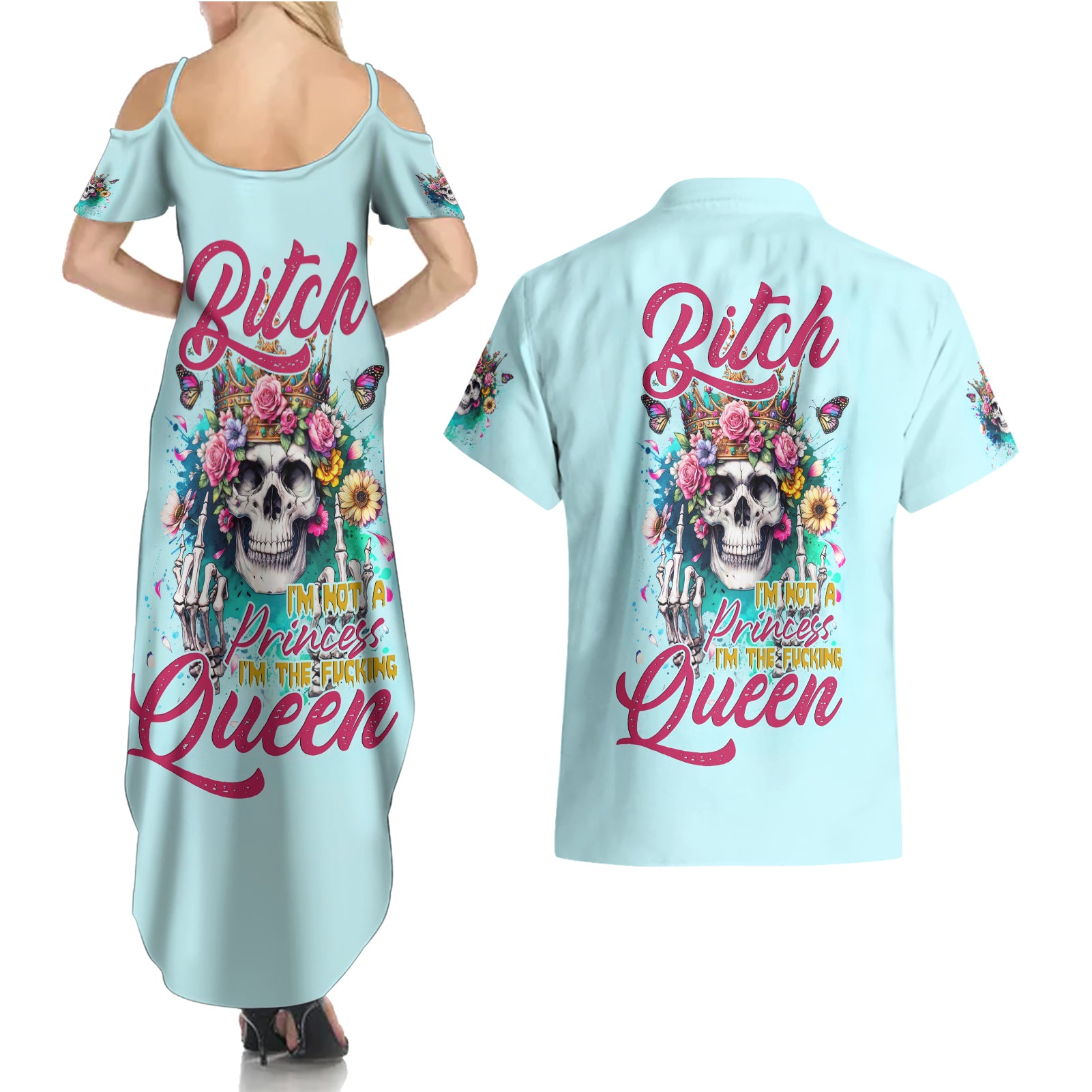 Skull Fairy Couples Matching Summer Maxi Dress and Hawaiian Shirt Bitch I'm Not A Princess I'm The Fucking Queen - Wonder Print Shop