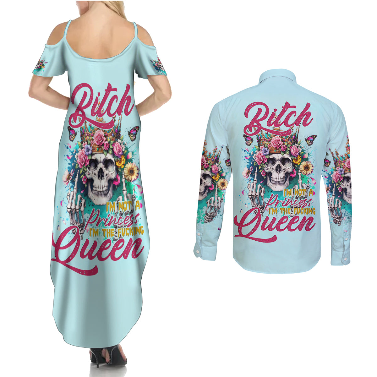 Skull Fairy Couples Matching Summer Maxi Dress and Long Sleeve Button Shirt Bitch I'm Not A Princess I'm The Fucking Queen - Wonder Print Shop