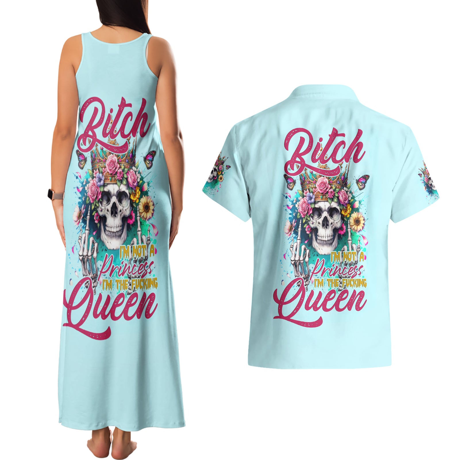 Skull Fairy Couples Matching Tank Maxi Dress and Hawaiian Shirt Bitch I'm Not A Princess I'm The Fucking Queen - Wonder Print Shop