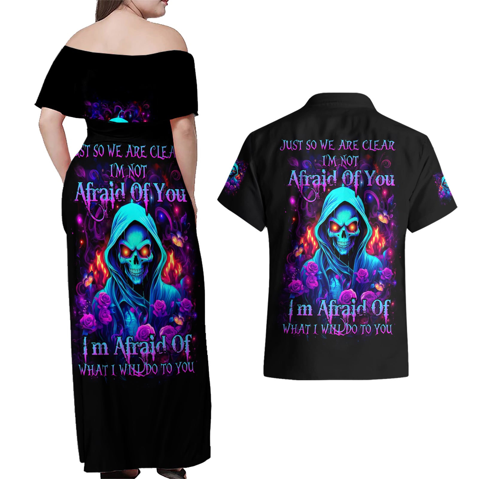 Rose Skull Couples Matching Off Shoulder Maxi Dress and Hawaiian Shirt Just So We Are Clear I'm Not Afraid Of You - Wonder Print Shop