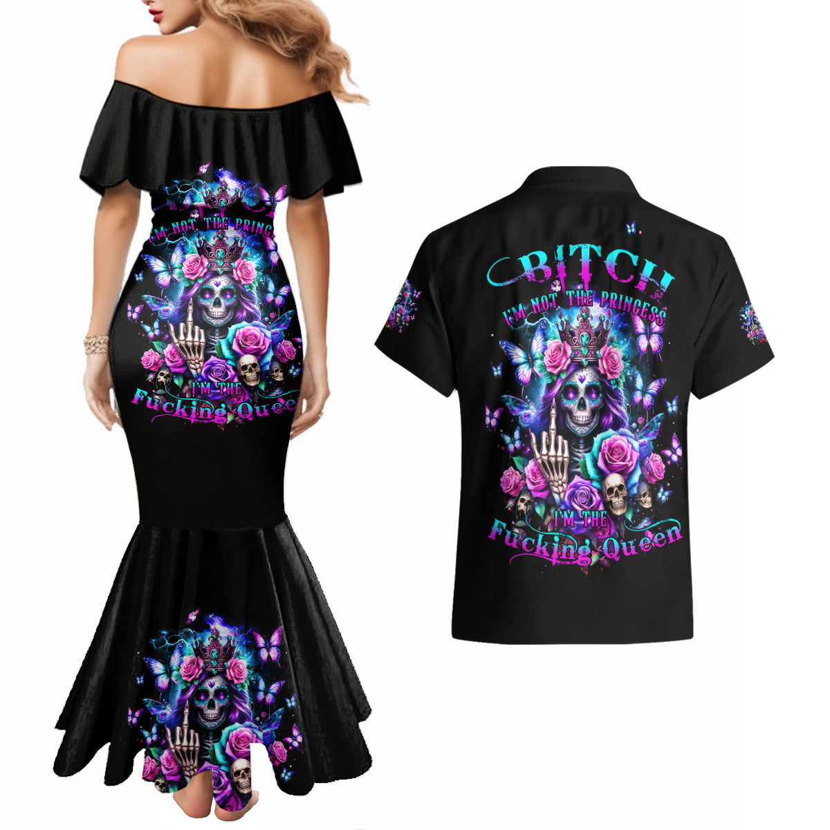 Fairy Skull Couples Matching Mermaid Dress and Hawaiian Shirt Bitch I'm Not A Princess I'm The Fucking Queen - Wonder Print Shop