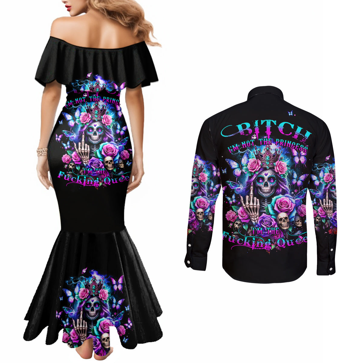 Fairy Skull Couples Matching Mermaid Dress and Long Sleeve Button Shirt Bitch I'm Not A Princess I'm The Fucking Queen