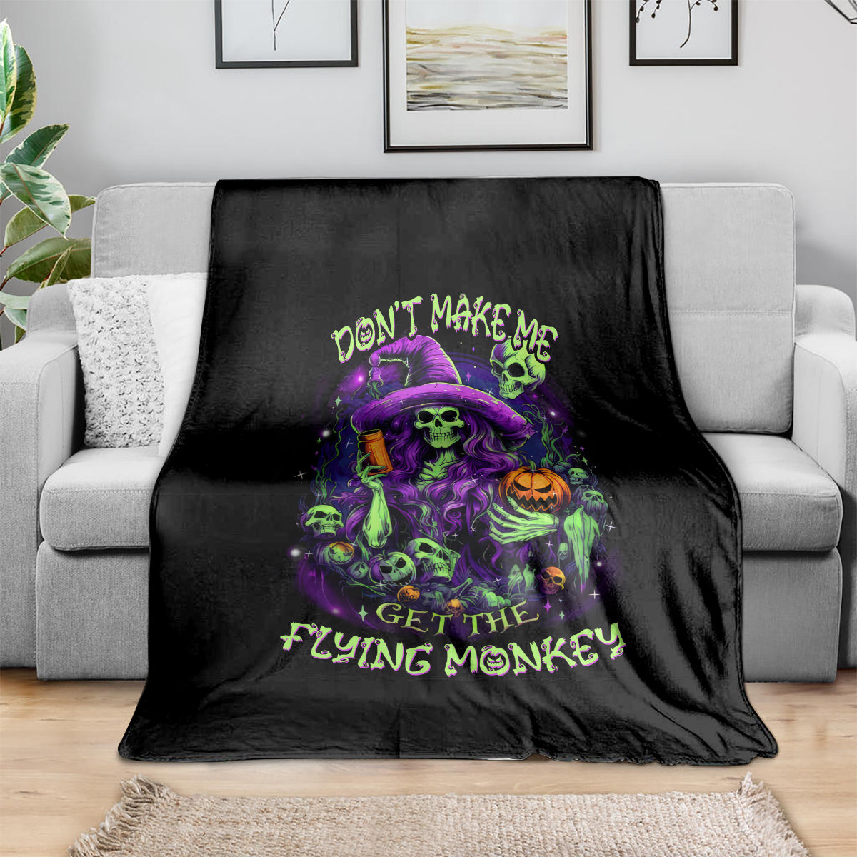 Black witch skull blanket with neon graphic and text 'DON'T MAKE ME' and flying monkey