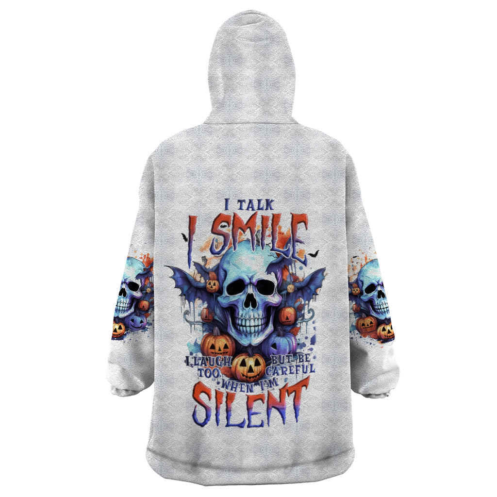 Bat Skull Wearable Blanket Hoodie I Talk I Smile But Be Carefull When I Silent - Wonder Print Shop