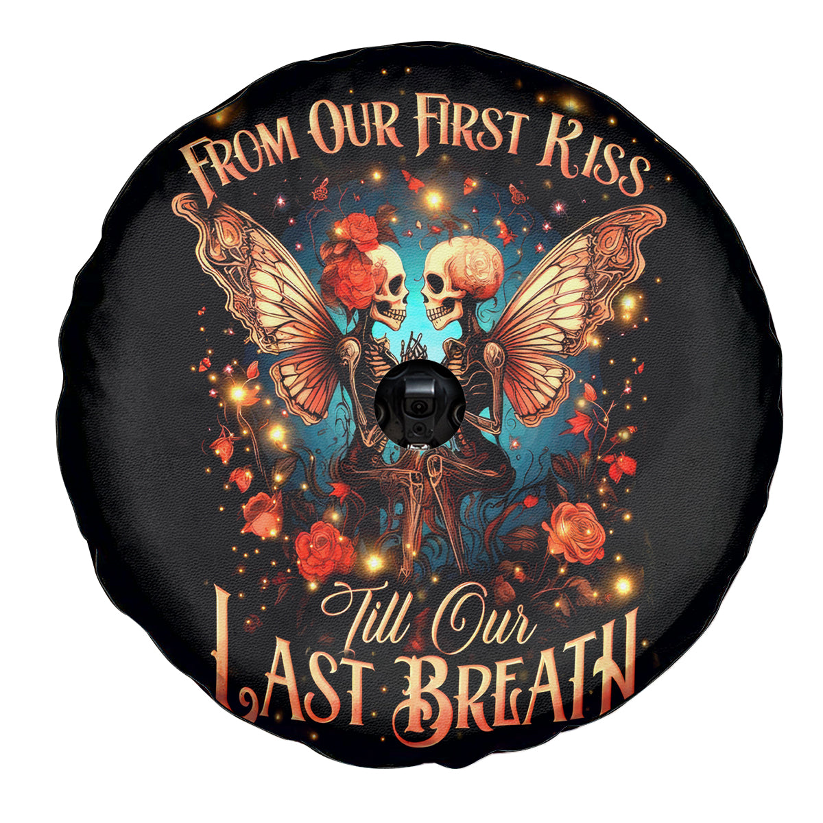 Couple Skull Spare Tire Cover From Our First Kiss Till Our Last Breath - Wonder Print Shop