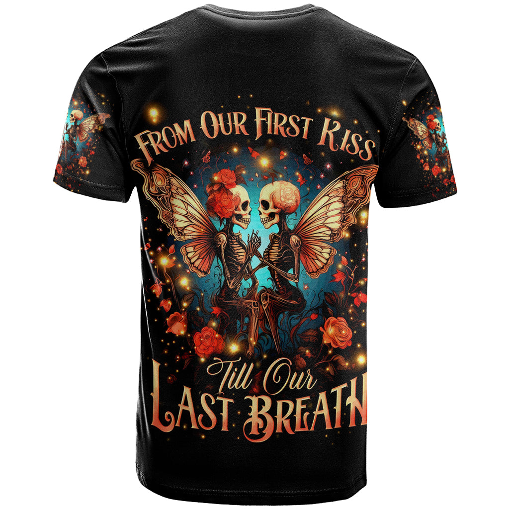 Couple Skull T Shirt From Our First Kiss Till Our Last Breath - Wonder Print Shop