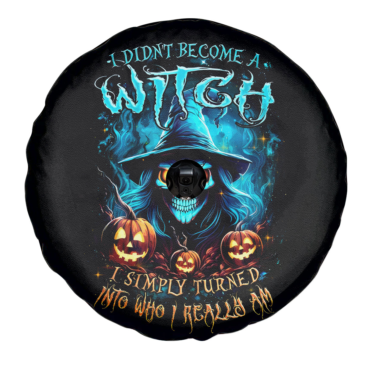 Witch Skull Halloween Spare Tire Cover I Didn't Becom A Witch - Wonder Print Shop