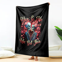 Black skull and rose blanket with "You & Me We Got This" text, draped