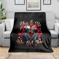 Black blanket with skulls, roses, and "You & Me We Got This" print