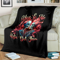 Black blanket featuring two skulls, roses, and "You & Me We Got This" text