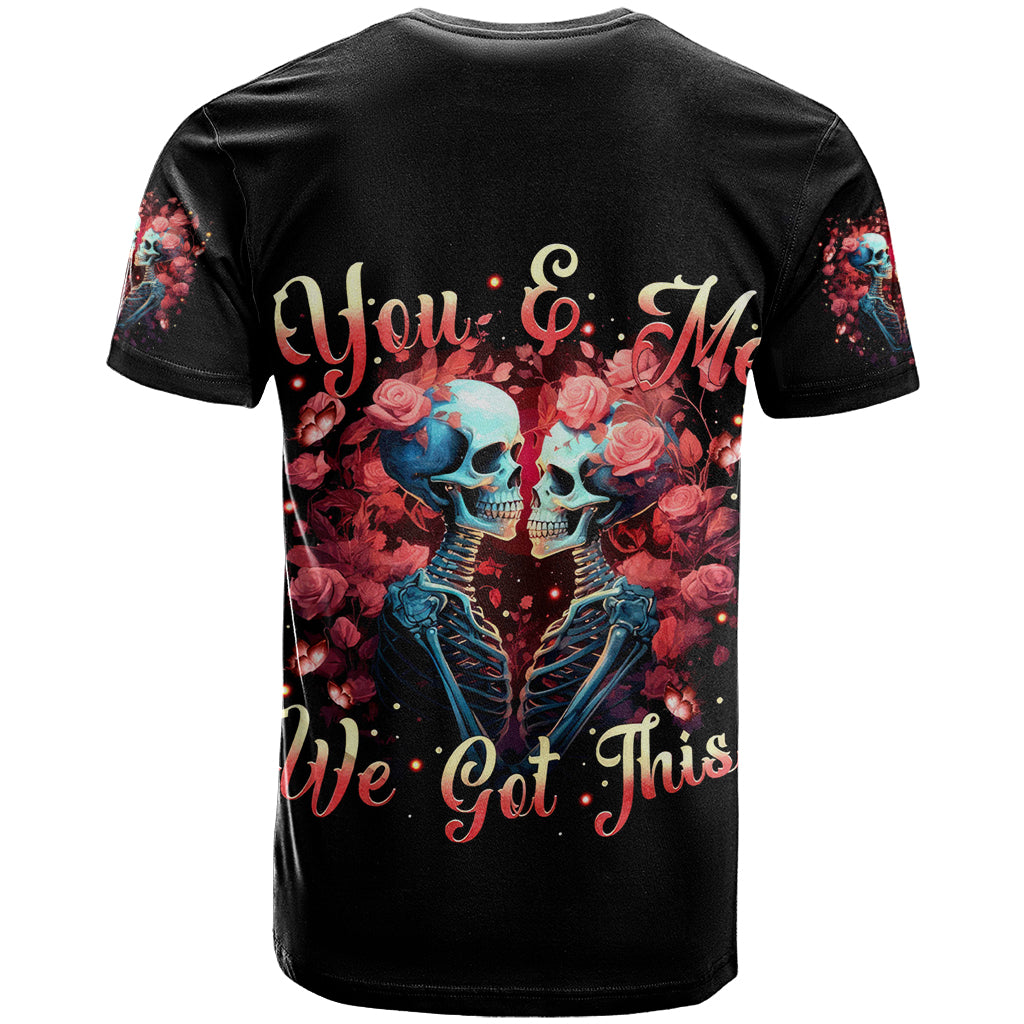 Couple Skull T Shirt You & Me We Got This - Wonder Print Shop