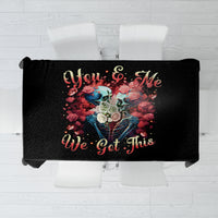 Black skull tablecloth with "You & Me We Got This" text and floral skull graphic