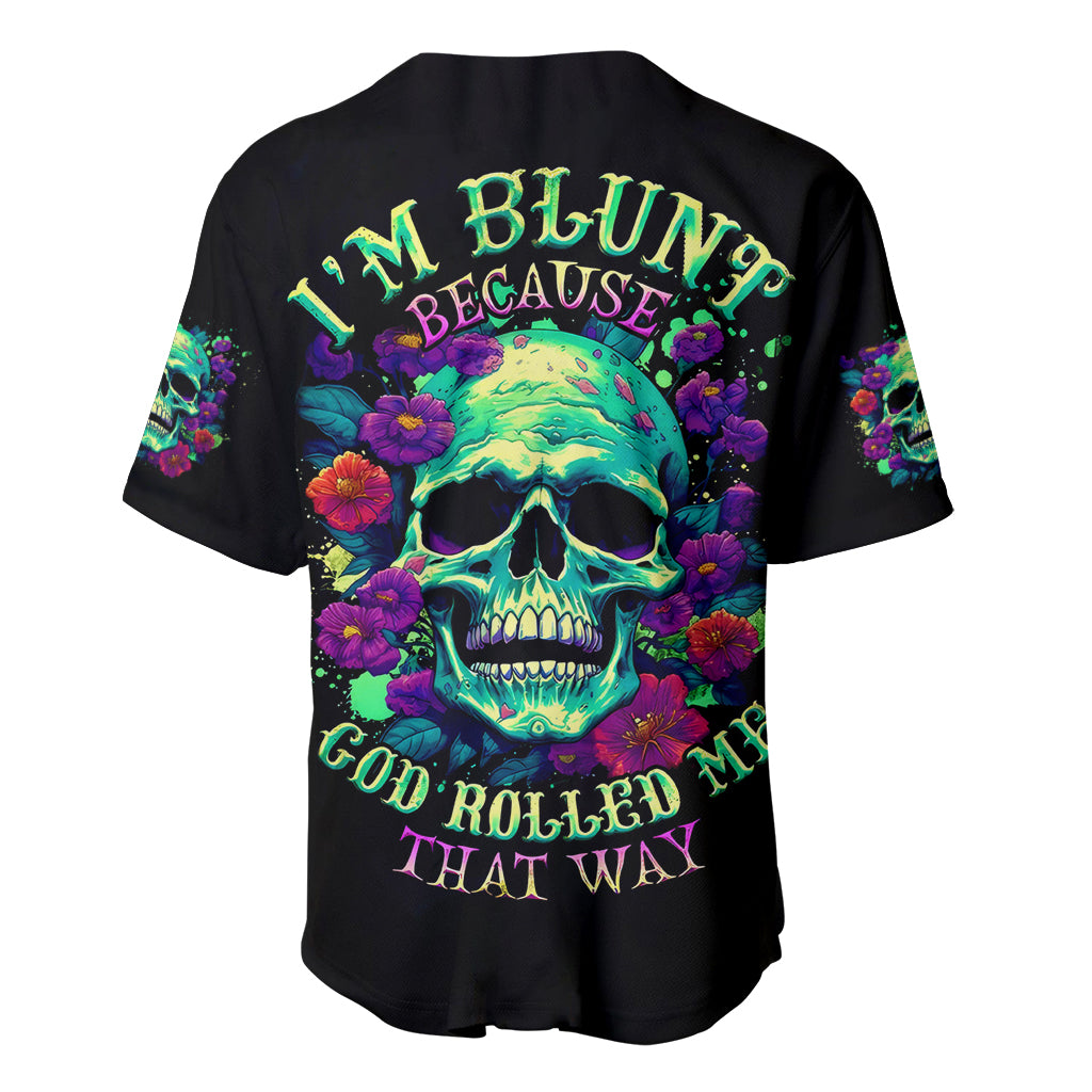 Flower Skull Baseball Jersey I Blunt Because God Rolled Me That Way - Wonder Print Shop