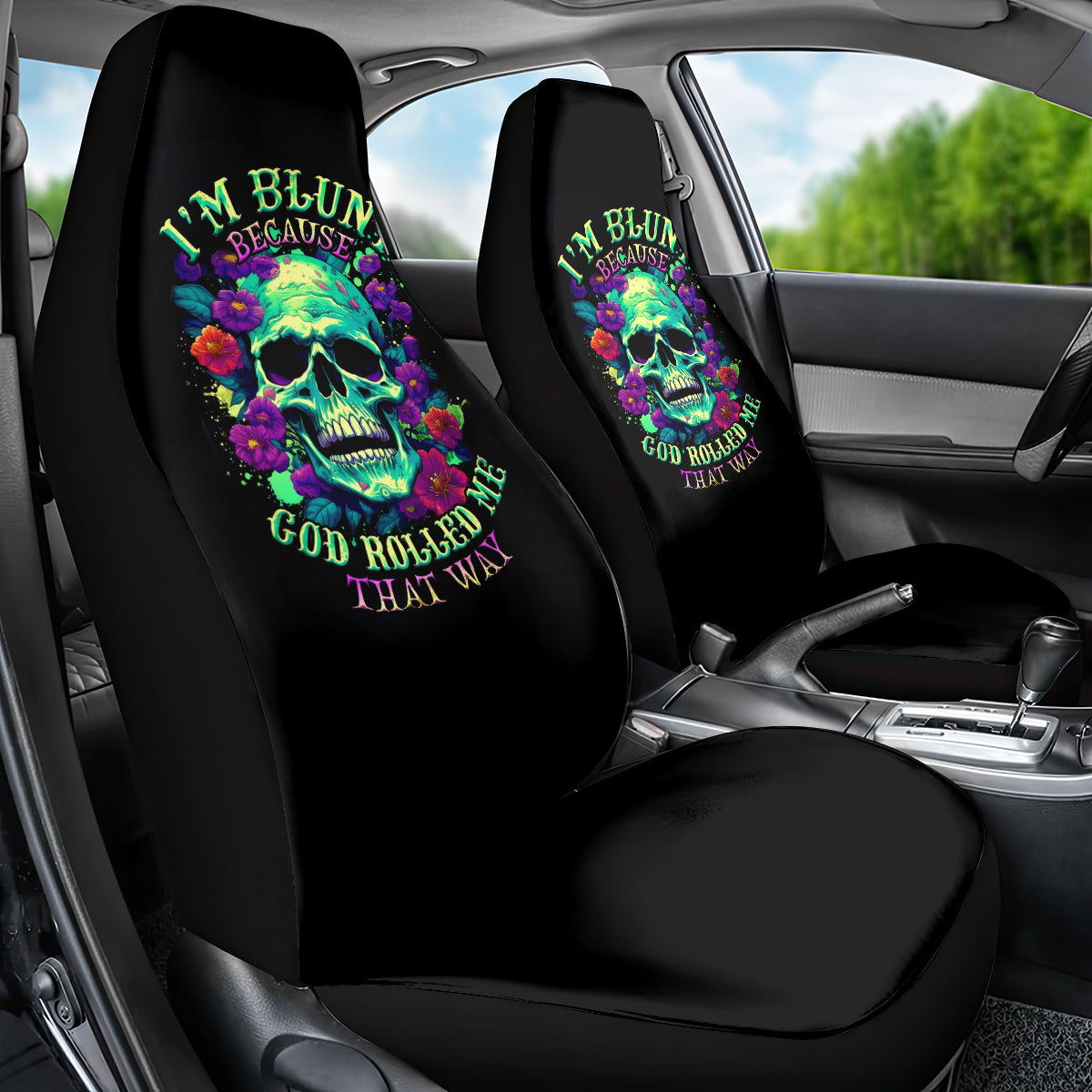 Flower Skull Car Seat Cover I Blunt Because God Rolled Me That Way - Wonder Print Shop