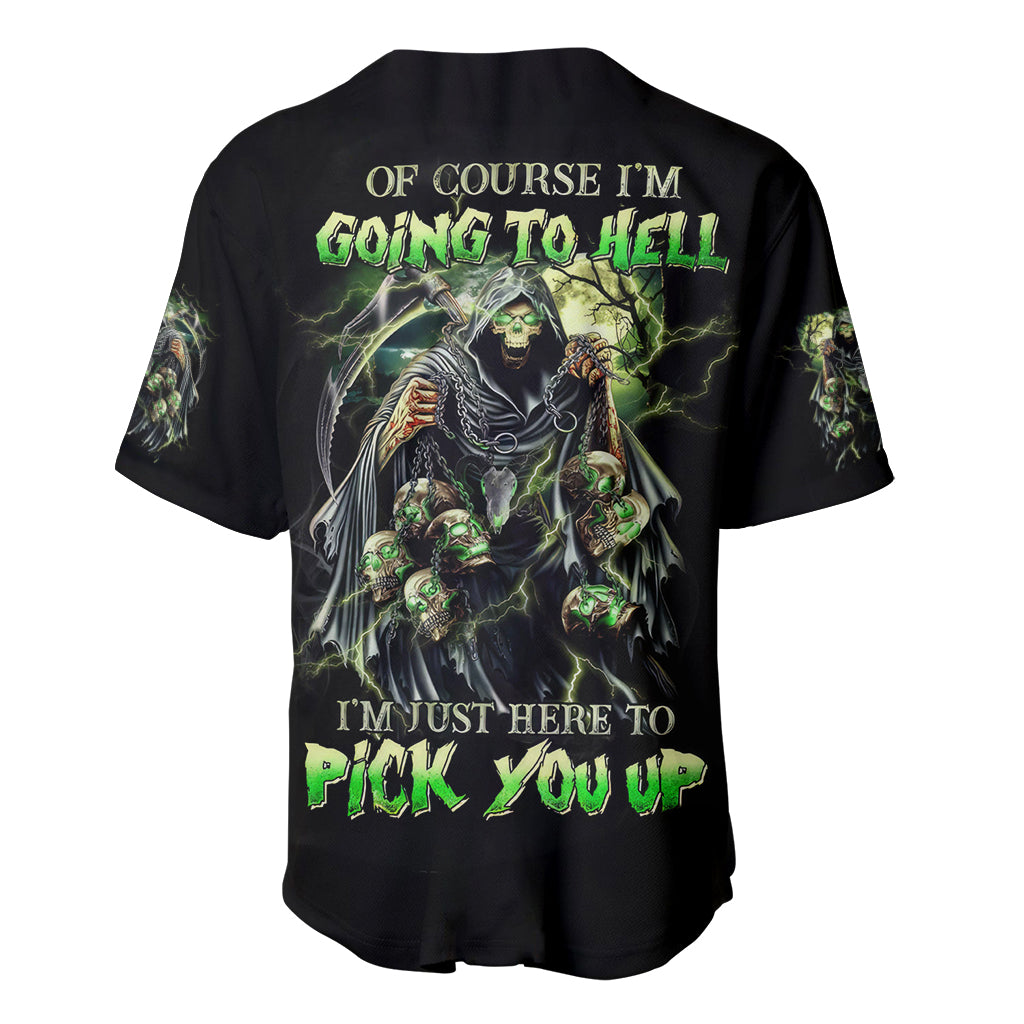 Skull Reaper Baseball Jersey I Going To Hell Just Pick You Up - Wonder Print Shop