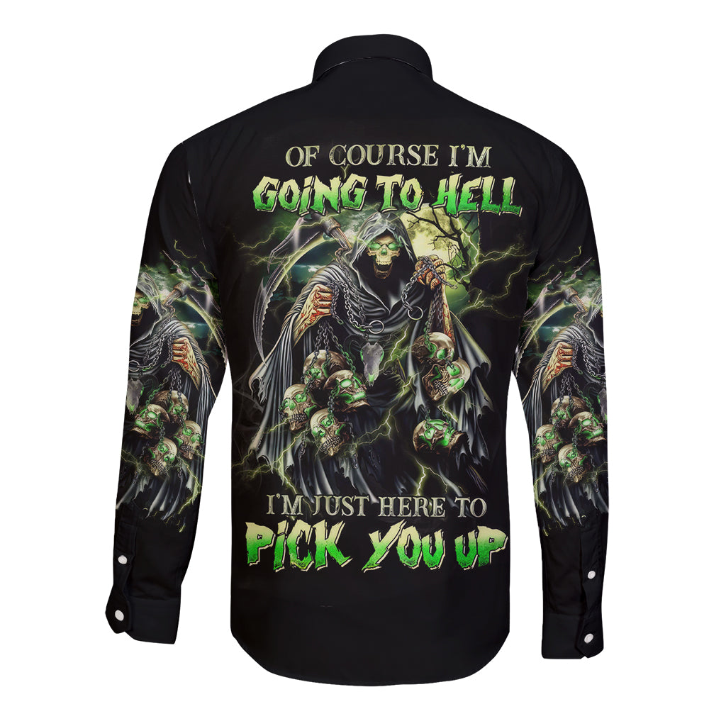 Skull Reaper Long Sleeve Button Shirt I Going To Hell Just Pick You Up - Wonder Print Shop