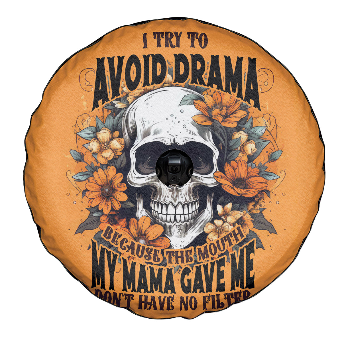 Flower Skull Spare Tire Cover I Try To Avoid Drama - Wonder Print Shop