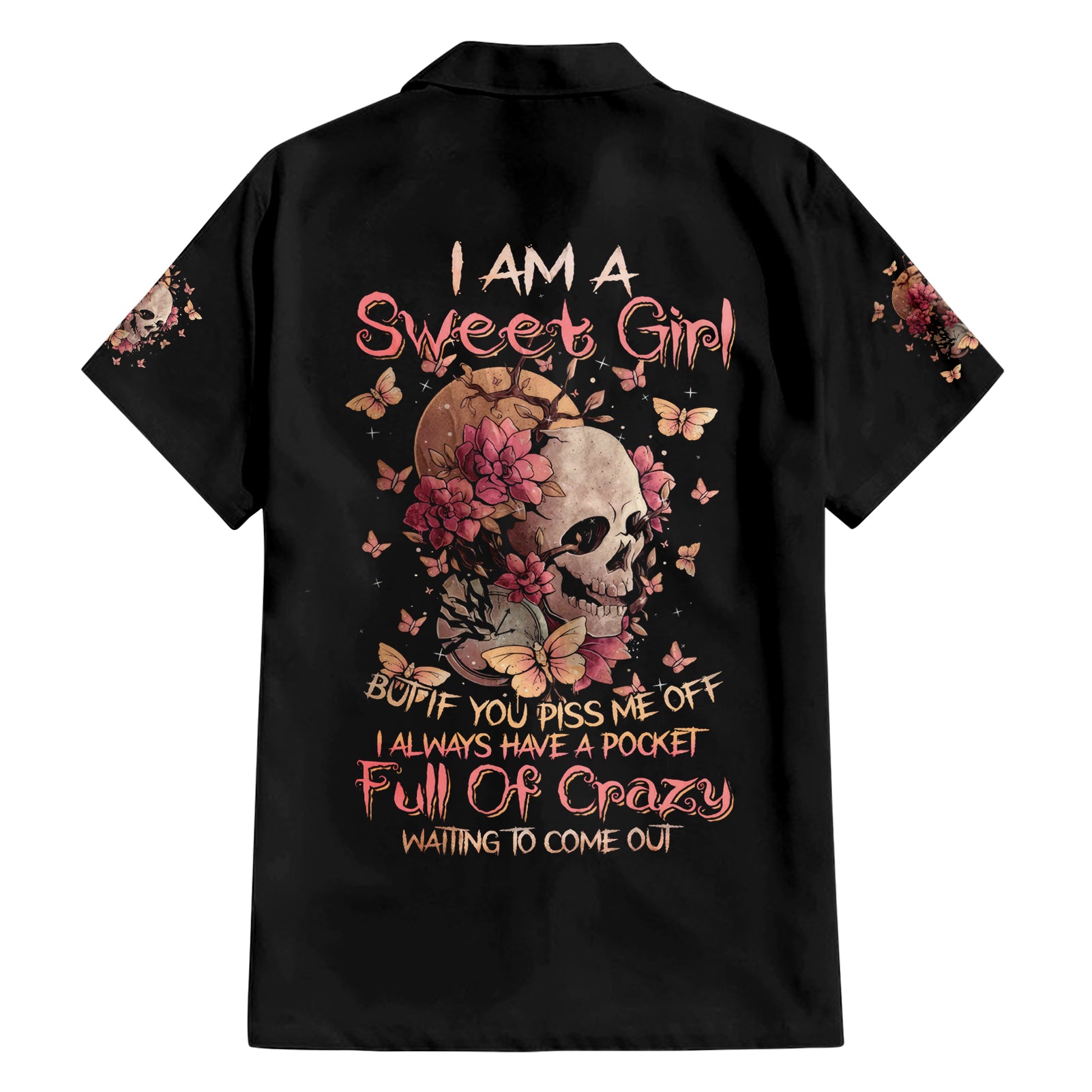 Flower Skull Hawaiian Shirt Iam A Sweet Girl Full Of Crazy - Wonder Print Shop