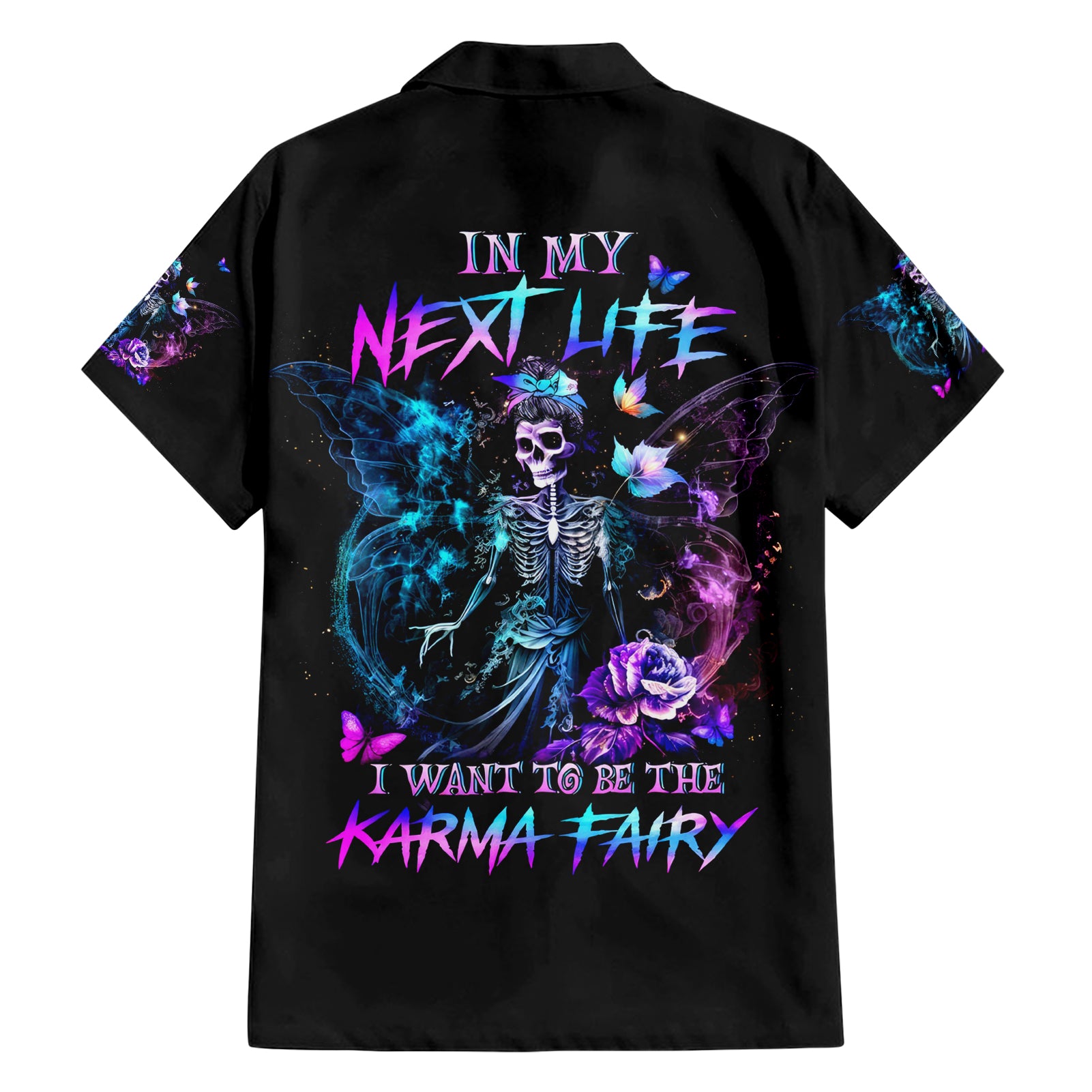 Dia De Los Muertos Skull Hawaiian Shirt My Next Life I Want To Be Karma Fairy - Wonder Print Shop