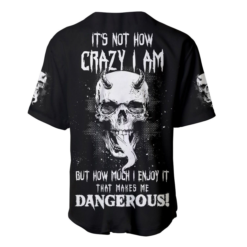 Devil Skull Baseball Jersey It's Not How Crazy Iam But Enjoy It Make Me Dangerous - Wonder Print Shop