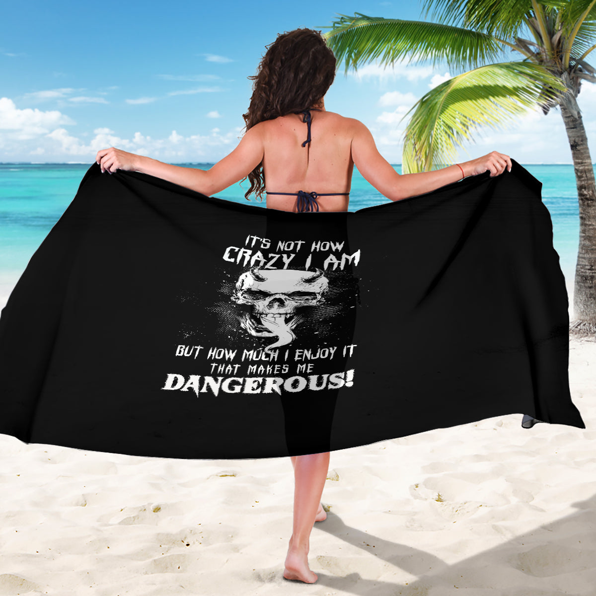 devil-skull-sarong-its-not-how-crazy-iam-but-enjoy-it-make-me-dangerous